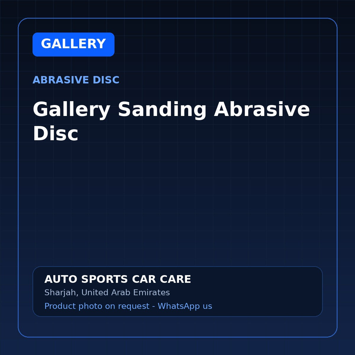 Gallery Sanding Abrasive Disc – Gallery Abrasive Disc – AUTO SPORTS CAR CARE, Sharjah UAE (catalogue image)
